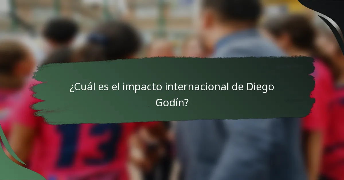¿Cuál es el impacto internacional de Diego Godín?