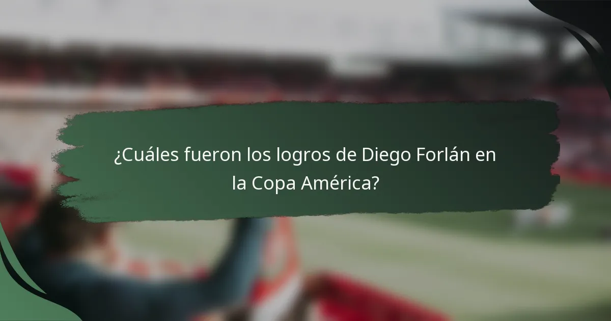 ¿Cuáles fueron los logros de Diego Forlán en la Copa América?