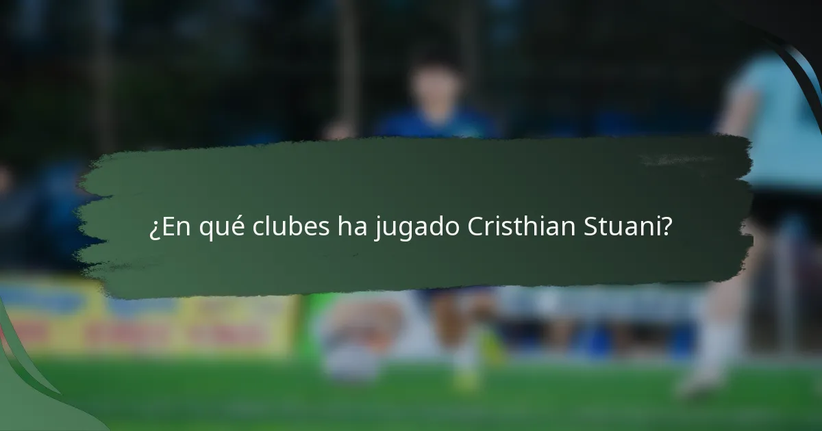 ¿En qué clubes ha jugado Cristhian Stuani?